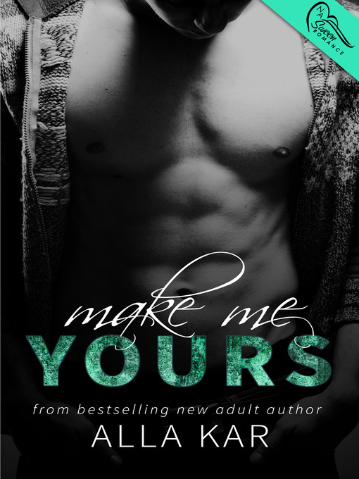 Title details for Make Me Yours by Alla Kar - Available